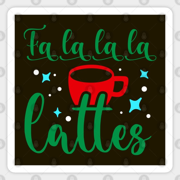 Fa La La La Latte Magnet by machmigo